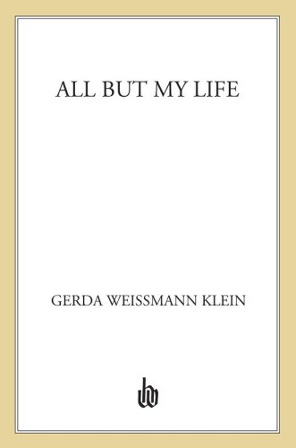 All but my life: a Memoir