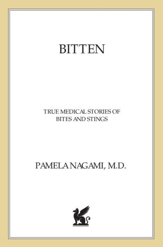 Bitten: True Medical Stories of Bites and Stings