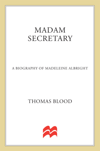 Madam Secretary: a biography of Madeleine Albright