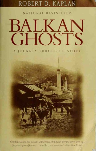 Balkan Ghosts: A Journey Through History