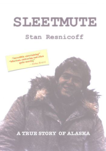 Sleetmute: A True Story of Alaska