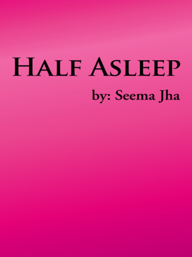 HALF ASLEEP