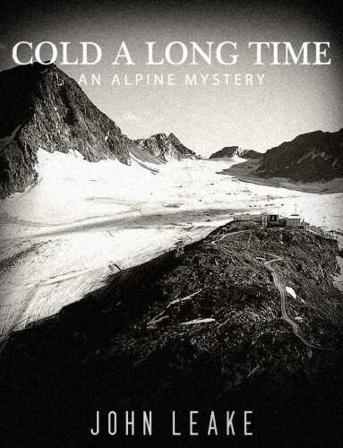 Cold a long time : an Alpine mystery