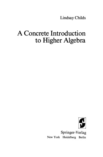 A Concrete Introduction to Higher Algebra