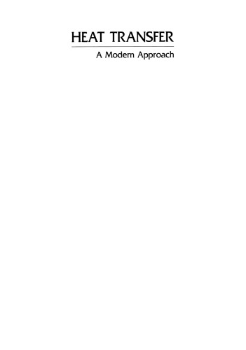 Heat Transfer: A Modern Approach