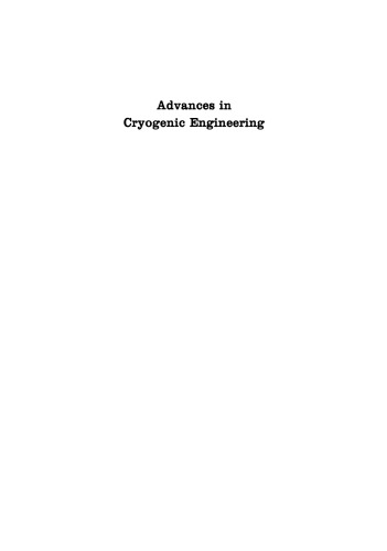 Advances in Cryogenic Engineering: Proceedings of the 1954 Cryogenic Engineering Conference National Bureau of Standards Boulder, Colorado September 8–10 1954