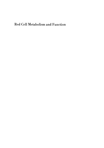 Red Cell Metabolism and Function: Proceedings of the First International Conference on Red Cell Metabolism and Function, held at the University of Michigan, Ann Arbor, October 1–3, 1969