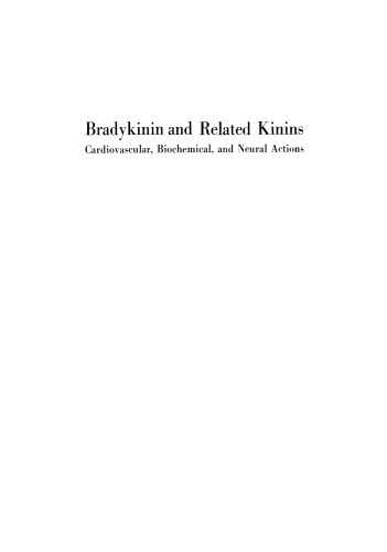 Bradykinin and Related Kinins: Cardiovascular, Biochemical, and Neural Actions