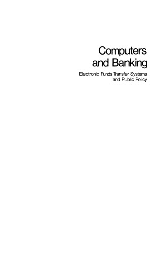 Computers and Banking: Electronic Funds Transfer Systems and Public Policy