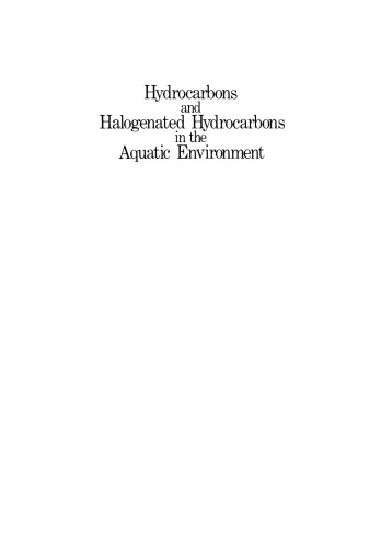 Hydrocarbons and Halogenated Hydrocarbons in the Aquatic Environment