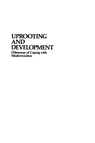 Uprooting and Development: Dilemmas of Coping with Modernization