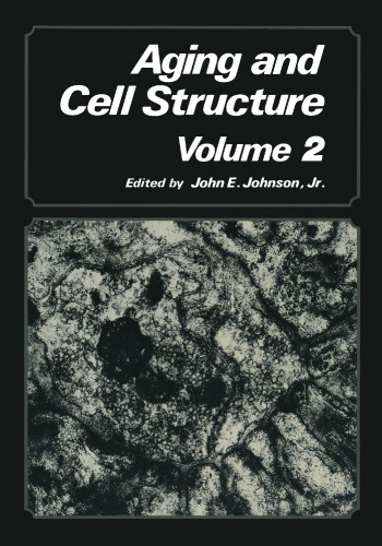 Aging and Cell Structure: Volume 2