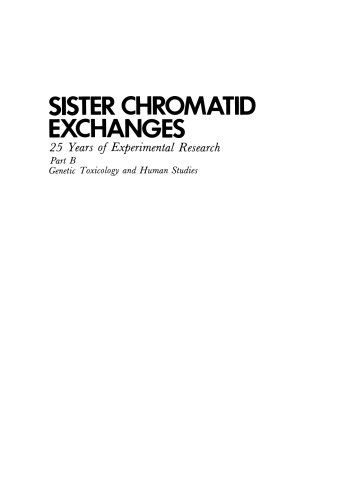 Sister Chromatid Exchanges: 25 Years of Experimental Research Part B Genetic Toxicology and Human Studies