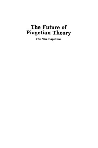 The Future of Piagetian Theory: The Neo-Piagetians