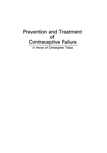Prevention and Treatment of Contraceptive Failure: In Honor of Christopher Tietze