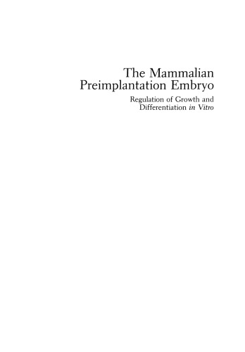 The Mammalian Preimplantation Embryo: Regulation of Growth and Differentiation in Vitro