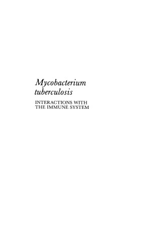 Mycobacterium tuberculosis: Interactions with the Immune System