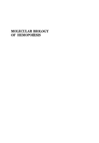 Molecular Biology of Hemopoiesis: Proceedings of the Third Annual Symposium on Molecular Biology of Hemopoiesis, held November 6–7, 1987, in Rye Brook, New York