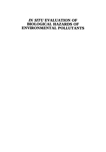 In Situ Evaluation of Biological Hazards of Environmental Pollutants