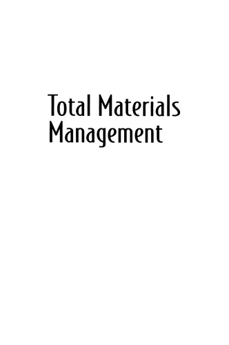 Total Materials Management: Achieving Maximum Profits Through Materials/Logistics Operations