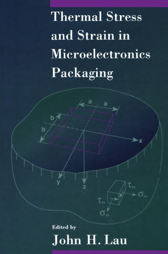Thermal Stress and Strain in Microelectronics Packaging