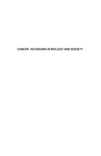 Cancer: An Enigma in Biology and Society