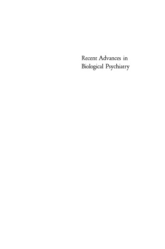 Recent Advances in Biological Psychiatry: Volume IV: The Proceedings of the Sixteenth Annual Convention and Scientific Program of the Society of Biological Psychiatry, Atlantic City, N. J., June 9–11, 1961