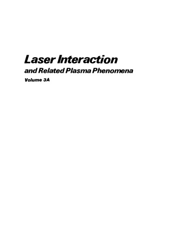 Laser Interaction and Related Plasma Phenomena: Volume 3A
