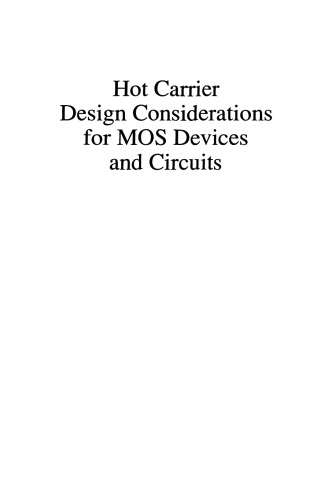 Hot Carrier Design Considerations for MOS Devices and Circuits