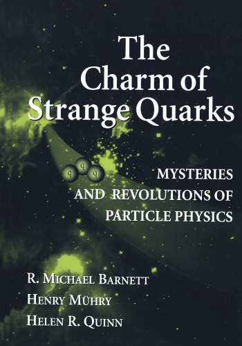 The Charm of Strange Quarks: Mysteries and Revolutions of Particle Physics