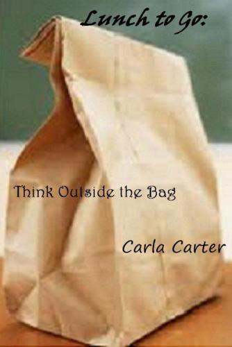 Lunch to go: think outside the bag