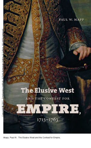 The Elusive West and the Contest for Empire, 1713-1763