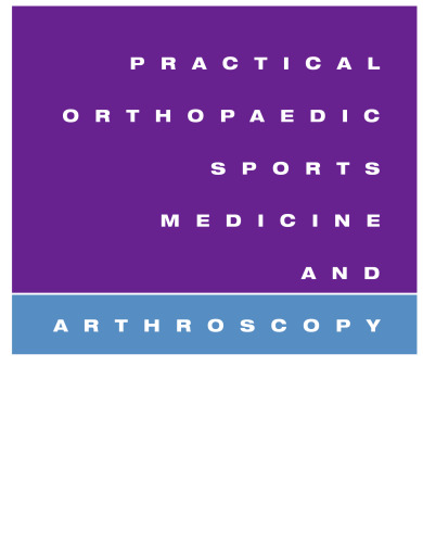 Practical Orthopaedic Sports Medicine and Arthroscopy