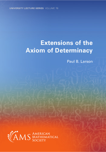 Extensions of the Axiom of Determinacy