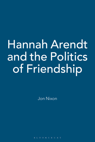 Hannah Arendt and the Politics of Friendship