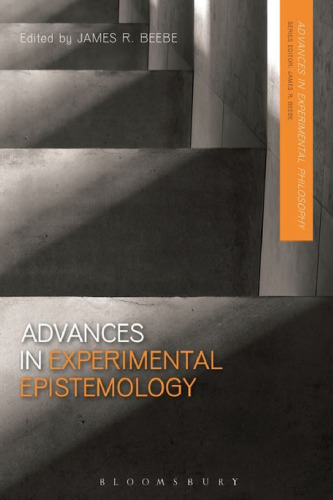 Advances in Experimental Epistemology: Series: Advances in Experimental Philosophy