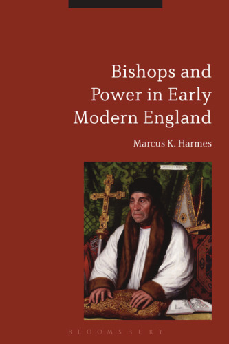 Bishops and Power in Early Modern England