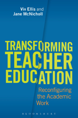 Transforming Teacher Education: Reconfiguring the Academic Work