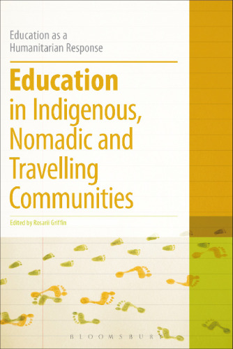 Education in Indigenous, Nomadic and Travelling Communities: Education as a Humanitarian Response