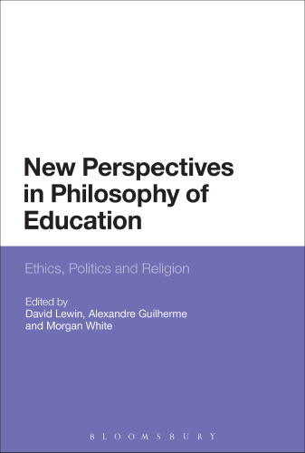 New Perspectives in Philosophy of Education: Ethics, Politics and Religion