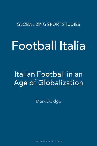Football Italia: Italian Football in an Age of Globalization