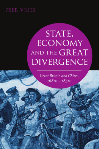 State, Economy and the Great Divergence: Great Britain and China, 1680s–1850s