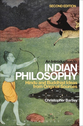 An Introduction to Indian Philosophy: : Hindu and Buddhist Ideas from Original Sources