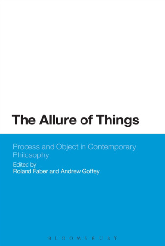 The Allure of Things: Process and Object in Contemporary Philosophy