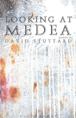 Looking at Medea: Essays and a translation of Euripides’ tragedy