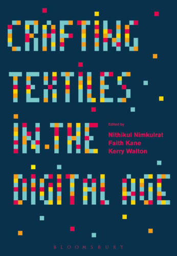 CRAFTING TEXTILES IN THE DIGITAL AGE