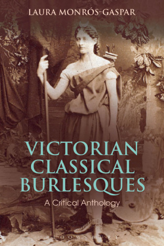 Victorian Classical Burlesques: A Critical Anthology