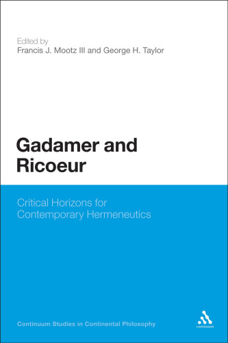 Gadamer and Ricoeur: Critical Horizons for Contemporary Hermeneutics