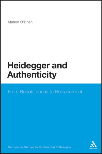 Heidegger and Authenticity: From Resoluteness to Releasement