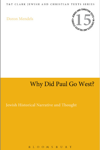 Why Did Paul Go West?: Jewish Historical Narrative and Thought